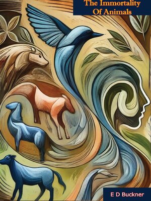cover image of The Immortality of Animals